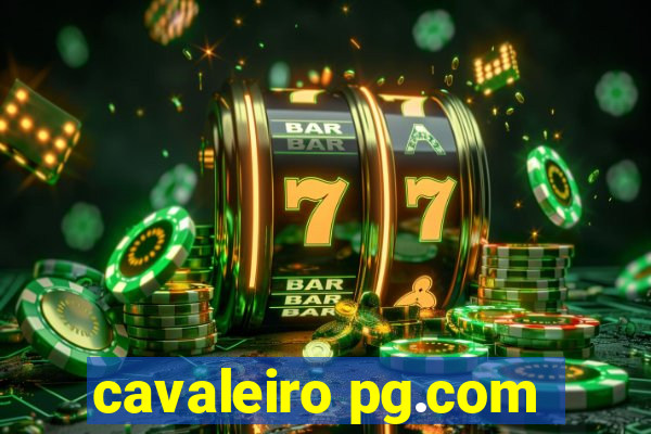 cavaleiro pg.com